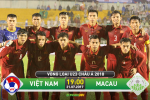 U22 Việt Nam vs U22 Macau (19h00 ngày 21/7): Thừa thắng xông lên