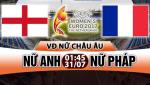 Nhận định nữ Anh vs nữ Pháp 01h45 ngày 31/7 (Euro 2017)