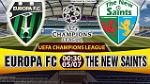 Nhận định Europa vs The New Saints 00h30 ngày 5/7 (Sơ loại Champions League 2017/18)