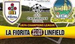 Nhận định La Fiorita vs Linfield 01h30 ngày 5/7 (Sơ loại Champions League 2017/18)