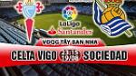 Nhận định Celta Vigo vs Sociedad 23h15 ngày 19/8 (La Liga 2017/18)