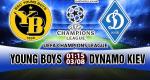 Nhận định Young Boys vs Dinamo Kiev 01h45 ngày 3/8 (Sơ loại Champions League)