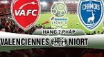Nhận định Valenciennes vs Niort 01h00 ngày 26/8 (Hạng 2 Pháp 2017/18)