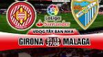 Nhận định Girona vs Malaga 01h15 ngày 27/8 (La Liga 2017/18)