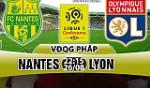 Nhận định Nantes vs Lyon 22h15 ngày 26/8 (Ligue 1 2017/18)