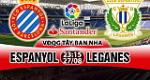 Nhận định Espanyol vs Leganes 23h15 ngày 27/8 (La Liga 2017/18)
