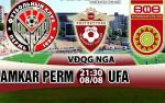 Nhận định Amkar Perm vs Ufa 21h30 ngày 8/8 (VĐQG Nga 2017/18)