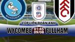 Nhận định Wycombe vs Fulham 01h45 ngày 9/8 (Cúp Liên đoàn Anh 2017/18)