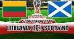 Nhận định Lithuania vs Scotland 01h45 ngày 2/9 (VL World Cup 2018)