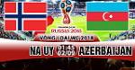 Nhận định Na Uy vs Azerbaijan 01h45 ngày 2/9 (VL World Cup 2018)
