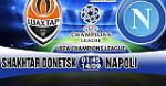 Nhận định Shakhtar Donetsk vs Napoli 01h45 ngày 14/9 (Champions League 2017/18)