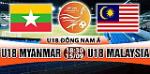 Nhận định U18 Myanmar vs U18 Malaysia 18h30 ngày 15/9 (U18 Đông Nam Á 2017)