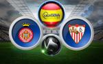 Nhận định Girona vs Sevilla 21h15 ngày 17/9 (La Liga 2017/18)