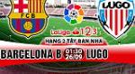 Nhận định Barcelona B vs Lugo 01h30 ngày 26/9 (Hạng 2 TBN 2017/18)