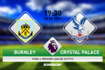 Burnley 1-0 Crystal Palace (KT): Nối dài mạch trận thảm hại