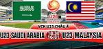 Nhận định U23 Saudi Arabia vs U23 Malaysia 18h30 ngày 16/1 (VCK U23 châu Á 2018)