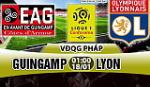 Nhận định Guingamp vs Lyon 01h00 ngày 18/1 (Ligue 1 2017/18)