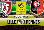 Nhận định Lille vs Rennes 01h00 ngày 18/1 (Ligue 1 2017/18)