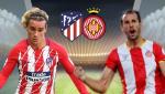 Nhận định Atletico Madrid vs Girona 22h15 ngày 20/1 (La Liga 2017/18)