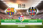 Barcelona vs Levante (22h15 ngày 7/1): Không chỉ là 3 điểm
