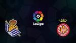 Nhận định Sociedad vs Girona 02h00 ngày 23/10 (La Liga 2018/19)