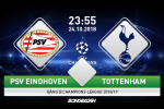 Nhận định PSV vs Tottenham (23h55 ngày 24/10): Có quà cho các vị khách?