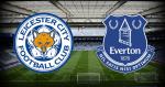 Nhận định Leicester vs Everton 21h00 ngày 6/10 (Premier League 2018/19)