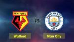 Nhận định Watford vs Man City (3h00 ngày 5/12): Màn dạo chơi của nhà vua