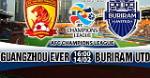 Nhận định Guangzhou Evergrande vs Buriram 15h30 ngày 14/2 (AFC Champions League)
