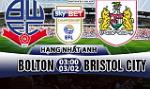 Nhận định Bolton vs Bristol City 03h00 ngày 3/2 (Hạng Nhất Anh)