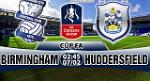 Nhận định Birmingham vs Huddersfield 02h45 ngày 7/2 (FA Cup 2017/18)