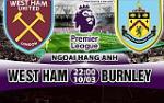 Nhận định West Ham vs Burnley 22h00 ngày 10/3 (Premier League 2017/18)