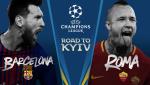 Barcelona vs AS Roma tại tứ kết Champions League: Bầy sói run rẩy