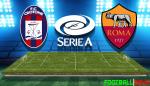 Nhận định Crotone vs Roma 21h00 ngày 18/3 (Serie A 2017/18)