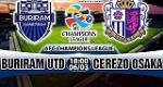 Nhận định Buriram vs Cerezo Osaka 18h00 ngày 6/3 (AFC Champions League 2018)