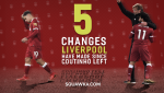5 thay đổi tại Liverpool kể từ khi Coutinho ra đi