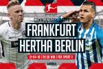 Nhận định Frankfurt vs Hertha Berlin 20h30 ngày 21/4 (Bundesliga)