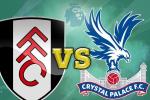 Nhận định Fulham vs Crystal Palace 21h00 ngày 11/8 (Premier League 2018/19)
