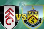 Nhận định Fulham vs Burnley 22h00 ngày 26/8 (Premier League 2018/19)