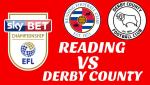Nhận định Reading vs Derby County 02h00 ngày 4/8 (Hạng Nhất Anh 2018/19)