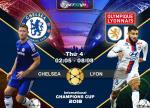 Nhận định Chelsea vs Lyon 02h05 ngày 8/8 (ICC 2018)