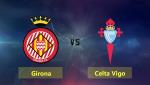 Nhận định Girona vs Celta Vigo 02h00 ngày 18/9 (La Liga 2018/19)