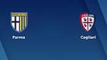 Nhận định Parma vs Cagliari 20h00 ngày 22/9 (Serie A 2018/19)