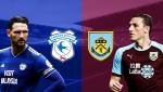 Nhận định Cardiff vs Burnley 22h00 ngày 30/9 (Premier League 2018/19)