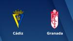 Nhận định Cadiz vs Granada 3h00 ngày 12/1 (Hạng 2 TBN 2018/19)