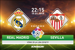 Nhận định Real vs Sevilla (22h15 ngày 19/1): Khơi dậy hào khí Bernabeu