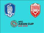 Hàn Quốc 2-1 Bahrain (KT): Ứng viên vô địch số 1 lê bước vào tứ kết Asian Cup 2019