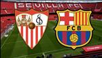 Sevilla 2-0 Barca: Vắng Messi, Blaugrana đối diện với nguy cơ bị loại ở cúp Nhà vua
