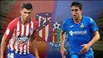 Nhận định Atletico Madrid vs Getafe 22h15 ngày 26/1 (La Liga 2018/19)
