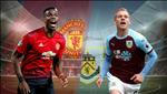 Kết quả MU vs Burnley trận đấu vòng 24 Premier League 2018/19